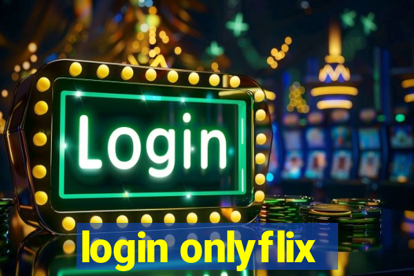 login onlyflix